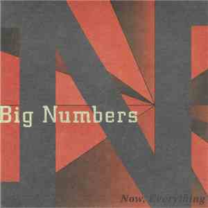 Big Numbers - Now, Everything