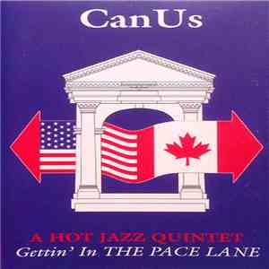 CanUs - Gettin' In The Pace Lane (A Hot Jazz Quintet)