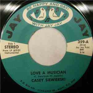 Casey Siewierski - Love A Musician / Sweet Honey