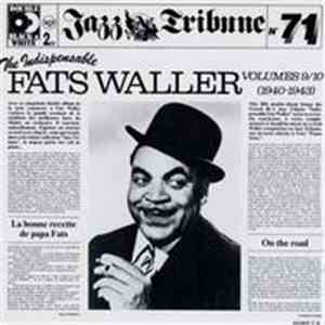 Fats Waller - The Indispensable Fats Waller Volumes 9/10 (1940-1943)