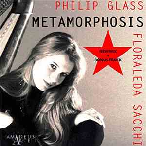 Floraleda Sacchi - Philip Glass: Metamorphosis And Other Works