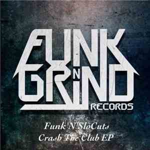 Funk'n'SloCuts - Crash The Club EP
