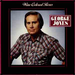 George Jones  - Wine Colored Roses