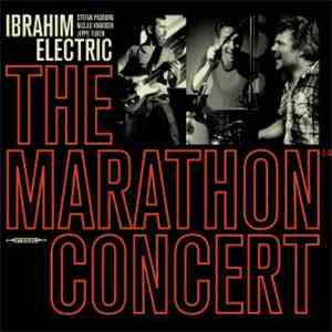 Ibrahim Electric - The Marathon Concert