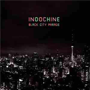 Indochine - Black City Parade