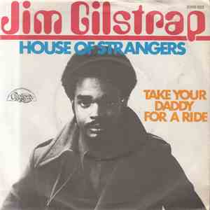 Jim Gilstrap - House Of Strangers / Take Your Daddy For A Ride