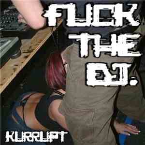 Kurrupt  - Fuck The Dj