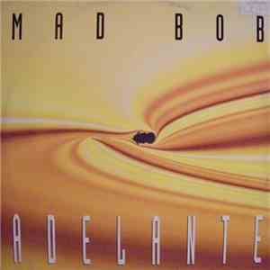 Mad Bob - Adelante