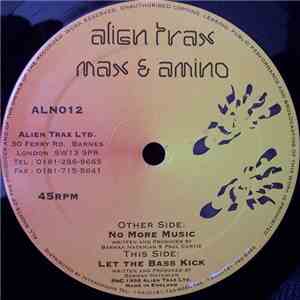 Max & Amino - No More Music / Let The Bass Kick
