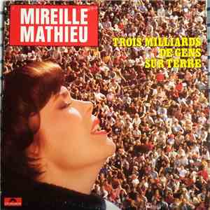 Mireille Mathieu - Trois Milliards De Gens Sur Terre