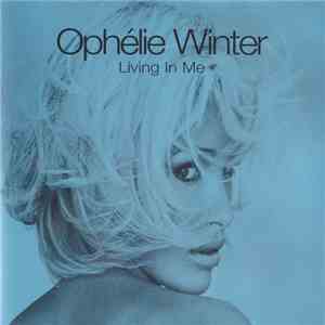 Ophélie Winter - Living In Me