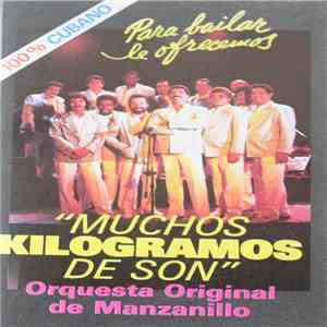 Orquesta Original De Manzanillo - Muchos Kilogramos De Son