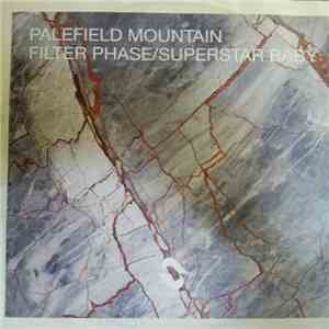 Palefield Mountain - Superstar Baby / Filter Phase