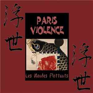 Paris Violence - Les Mondes Flottants