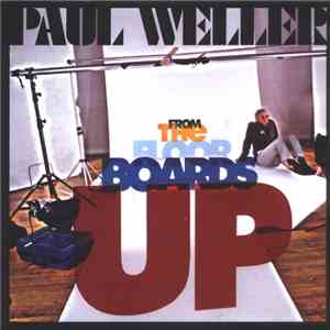 Paul Weller - From The Floorboards Up
