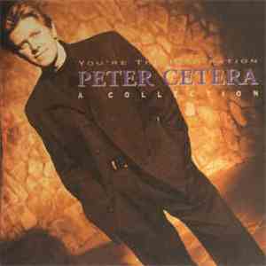 Peter Cetera - You're The Inspiration: A Collection