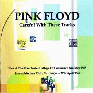Pink Floyd - Careful With These Tracks
