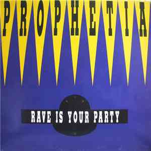 Prophetia - Rave Is Your Party