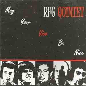 RFG Quintet - May Your Vice Be Nice