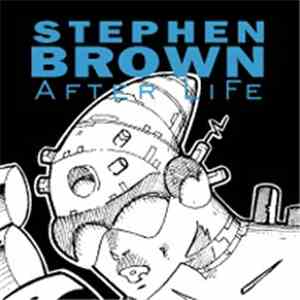 Stephen Brown - After Life