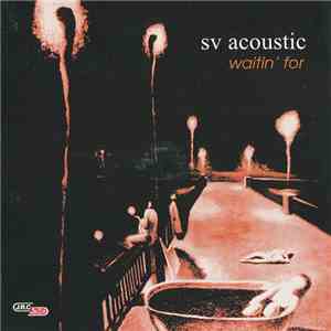 SV Acoustic - Waitin' For / В Ожидании