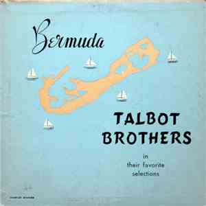 Talbot Brothers - Bermuda - Talbot Brothers In Their Favorite Selections