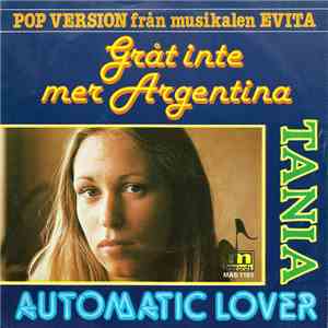 Tania  - Gråt Inte Mer Argentina / Automatic Lover
