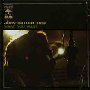 The John Butler Trio - What You Want