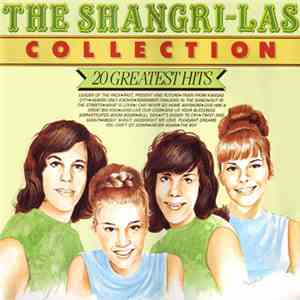 The Shangri-Las - The Shangri-Las Collection (20 Greatest Hits)