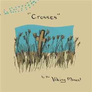 The Viking Moses! - Crosses