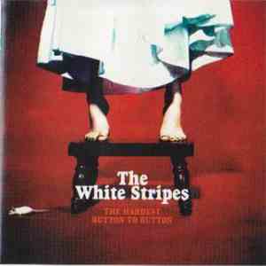 The White Stripes - The Hardest Button To Button