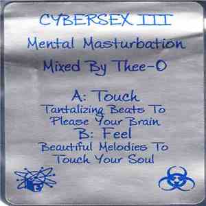 Thee-O - Cybersex III - Mental Masturbation