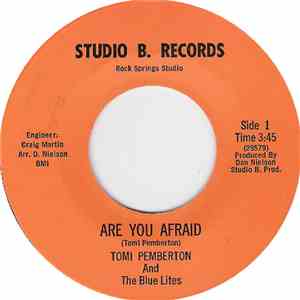 Tomi Pemberton And The Blue Lites - Are You Afraid