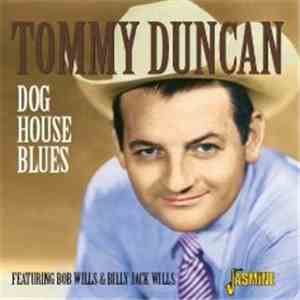 Tommy Duncan Featuring Bob Wills & Billy Jack Wills - Dog House Blues