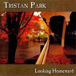 Tristan Park - Looking Homeward