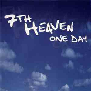 7th Heaven  - One Day