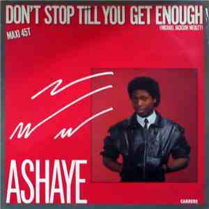Ashaye - Don't Stop 'Til You Get Enough