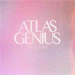 Atlas Genius - Trojans