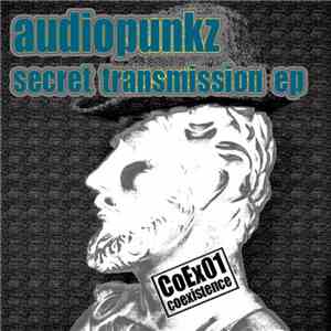 Audiopunkz - Secret Transmission EP