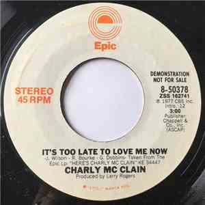 Charly McClain - It's Too Late To Love Me Now