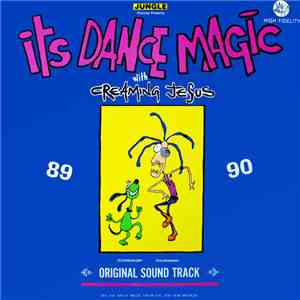 Creaming Jesus - Its Dance Magic With Creaming Jesus