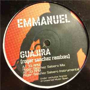 Emmanuel - Guajira (Roger Sanchez Remixes)