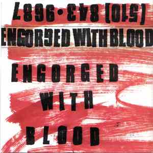 Engorged With Blood - Engorged With Blood