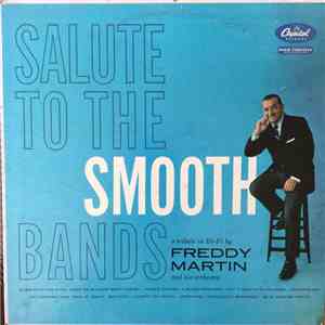 Freddy Martin And His Orchestra - Salute To The Smooth Bands