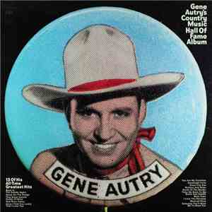 Gene Autry - Gene Autry's Country Music Hall Of Fame Album