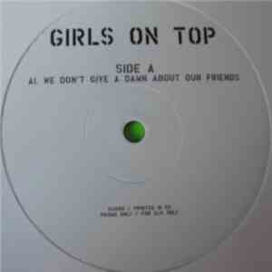 Girls On Top / Richard X - We Don't Give A Damn About Our Friends / Being ...