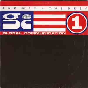 Global Communication - The Way / The Deep