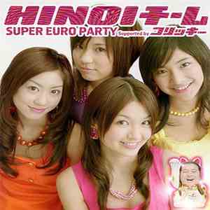 Hinoi チーム - Super Euro Party (Supported By コリッキー)