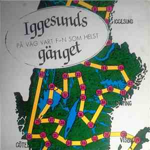 Iggesundsgänget - På Väg Vart F-n Som Helst