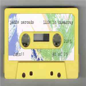 Jadis Mercado - Life In Disarray